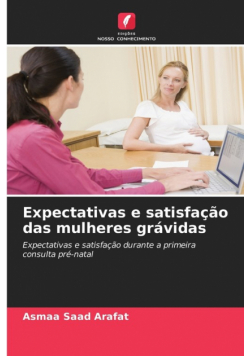 Expectativas e satisfação das mulheres grávidas