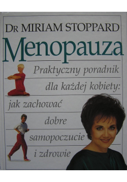Menopauza Praktyczny poradnik dla każdej kobiety