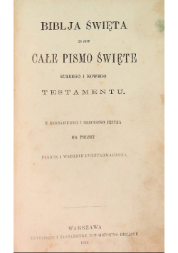 Biblja Święta to jest całe pismo Święte Starego i Nowego Testamentu, 1931 r.