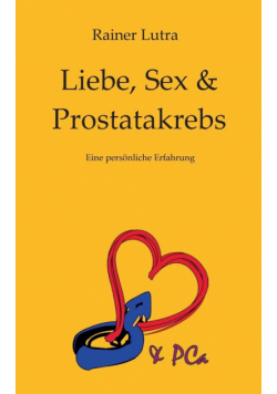Liebe, Sex & Prostatakrebs