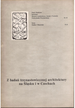 Z badań trzynastowiecznej architektury na Śląsku i w Czechach