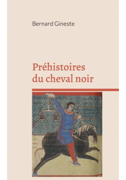 Préhistoires du cheval noir