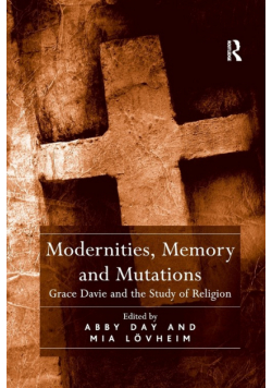 Modernities, Memory and Mutations