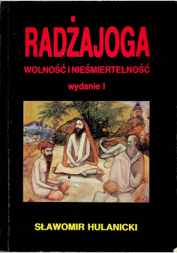 Radżajoga  Wolność i nieśmiertelność