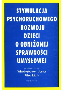 Stymulacja psychoruchowego rozwoju dzieci o obniżonej sprawności umysłowej