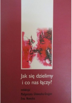 Jak się dzielimy i co nas łączy?