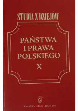 Studia z dziejów państwa i prawa polskiego X