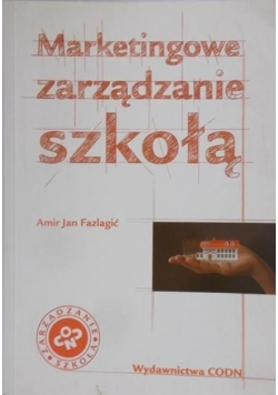 Marketingowe zarządzanie szkołą