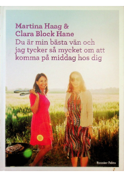 Du ar min basta van och jag tycker sa mycket om att komma pa middag hos dig