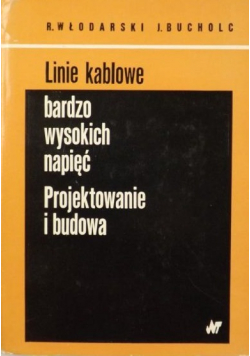 Linie kablowe bardzo wysokich napięć Projektowanie i budowa