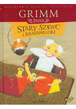 Grimm Wilhelm - Stary szewc i krasnoludki z płytą CD