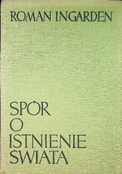Spór o istnienie świata Tom I