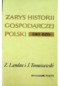 Zarys historii gospodarczej Polski 1918  - 1939