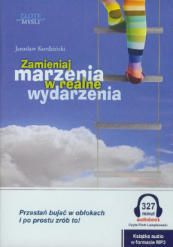 Zamieniaj marzenia w realne wydarzenia