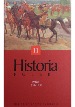 Historia Polski Polska 1831 - 1939 tom 11