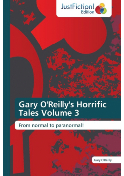 Gary O'Reilly's Horrific Tales Volume 3