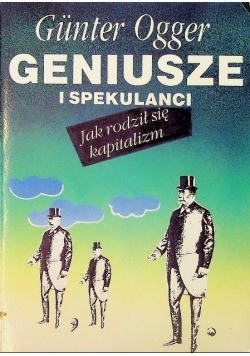 Geniusze i spekulanci