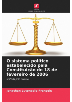 O sistema político estabelecido pela Constituição de 18 de fevereiro de 2006