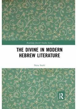 The Divine in Modern Hebrew Literature