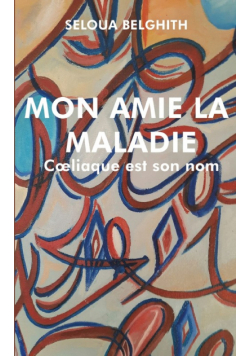Mon amie la maladie
