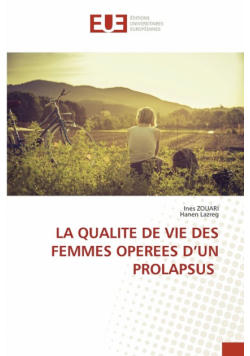 La Qualite De Vie Des Femmes Operees D'un Prolapsus