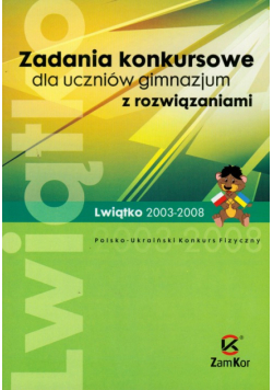 Zadania konkursowe dla uczniów gimnazjum z rozwiązaniami