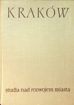 Kraków studia nad rozwojem miasta