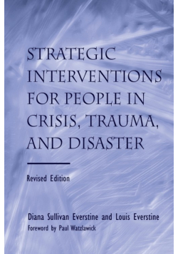 Strategic Interventions for People in Crisis, Trauma, and Disaster
