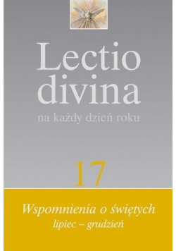 Lectio divina na każdy dzień roku Tom 16 Wspomnienia o świętych