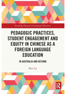 Pedagogic Practices, Student Engagement and Equity in Chinese as a Foreign Language Education
