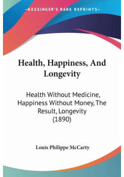 Health, Happiness, And Longevity