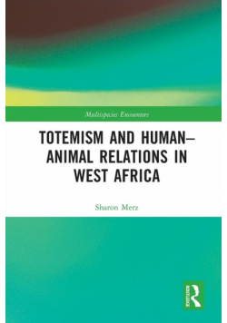 Totemism and Human-Animal Relations in West Africa