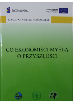 Co Ekonomiści myślą o przyszłości
