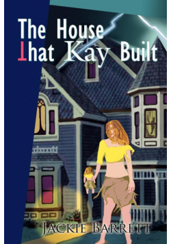 The House That Kay Built