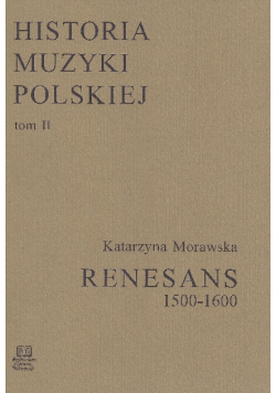 Historia muzyki polskiej Tom II Renesans
