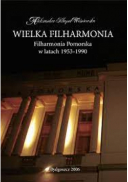 Wielka filharmonia filharmonia pomorska w latach 1953 - 1990