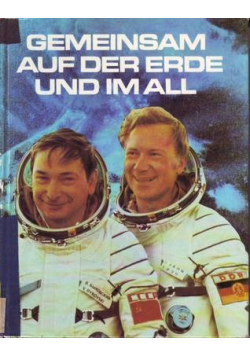 Gemeinsam auf der Erde und Im All