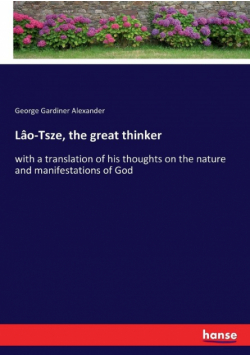 Lâo-Tsze, the great thinker