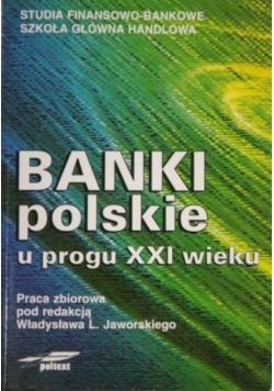 Banki polskie u progu XXI wieku