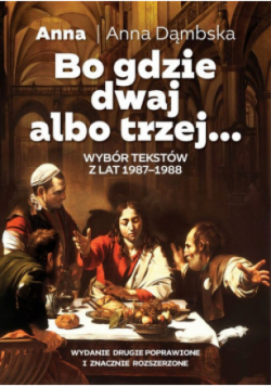 Bo gdzie dwaj albo trzej...