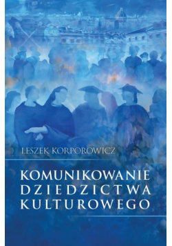 Komunikowanie dziedzictwa kulturowego