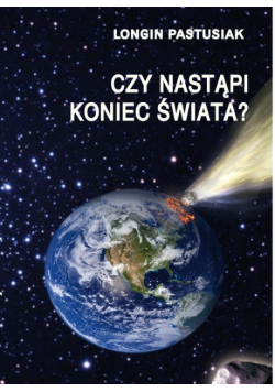 Czy nastąpi koniec świata?