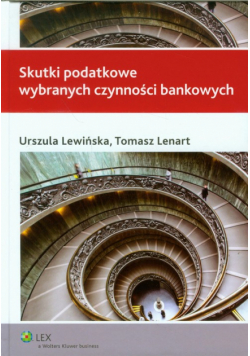 Skutki podatkowe wybranych czynności bankowych