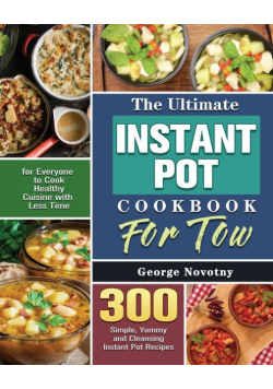 The Ultimate Instant Pot Cookbook For Two