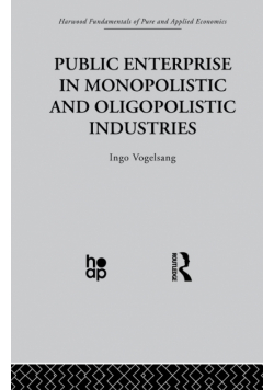 Public Enterprise in Monopolistic and Oligopolistic Enterprises