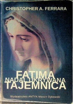 Fatima nadal ukrywana tajemnica