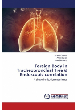Foreign Body in Tracheobronchial Tree & Endoscopic Correlation