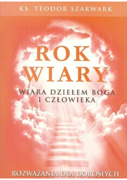 Rok Wiary Wiara dziełem Boga