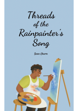Threads of the Rainpainter's Song