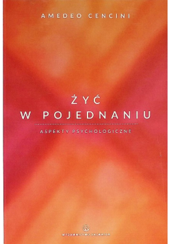 Żyć w pojednaniu Aspekty psychologiczne